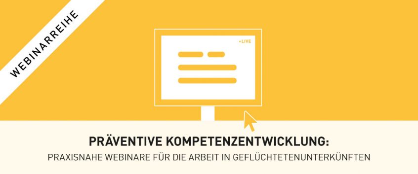 Beitragsbild zu "Online Webinare zu aktuellen Themen in Geflüchtetenunterkünften!"